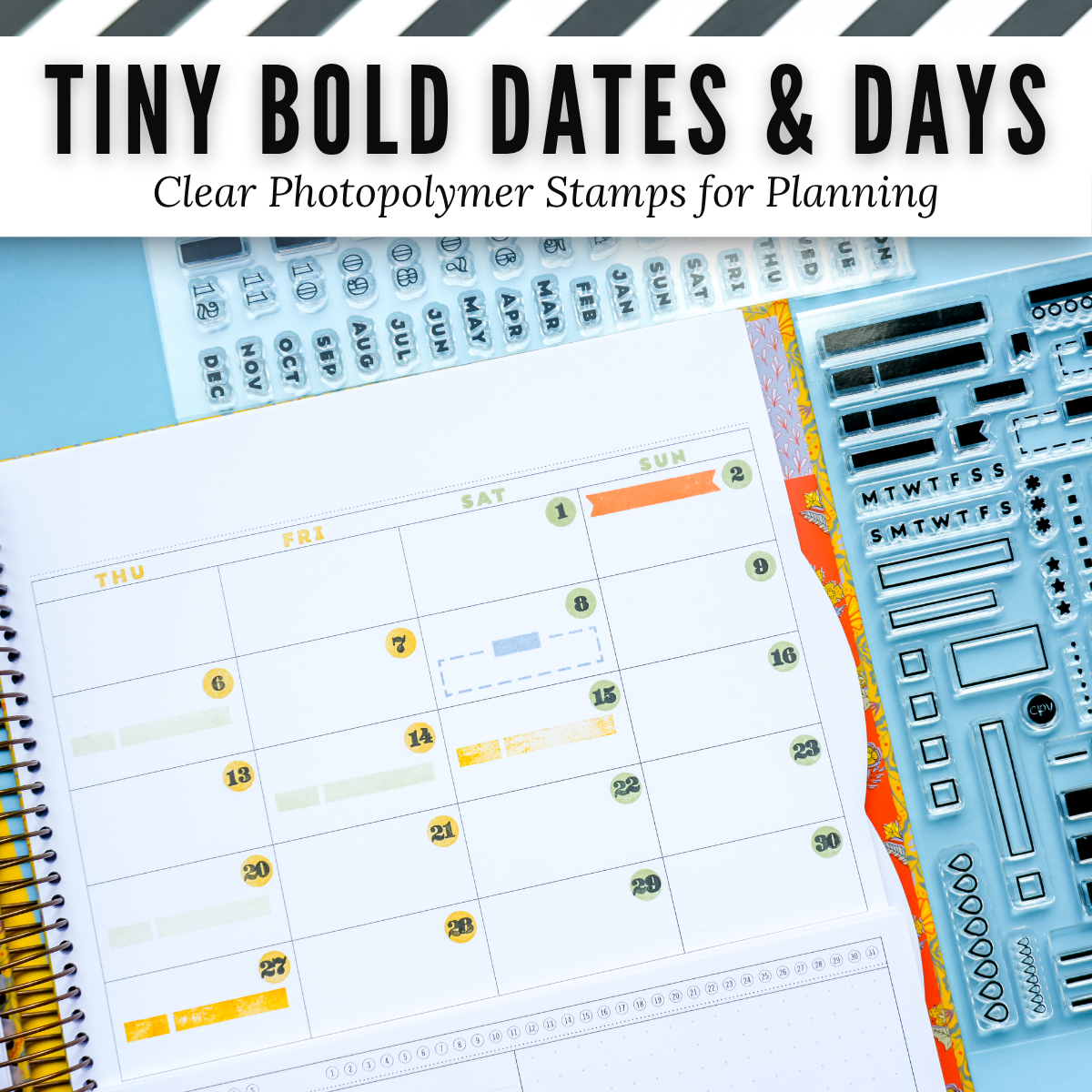 Tiny Bold Dates & Days Clear Photopolymer Stamps