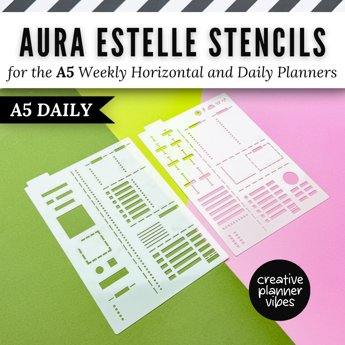 Aura Estelle A5 Horizontal Weekly and A5 Daily Full Page Template Stencils