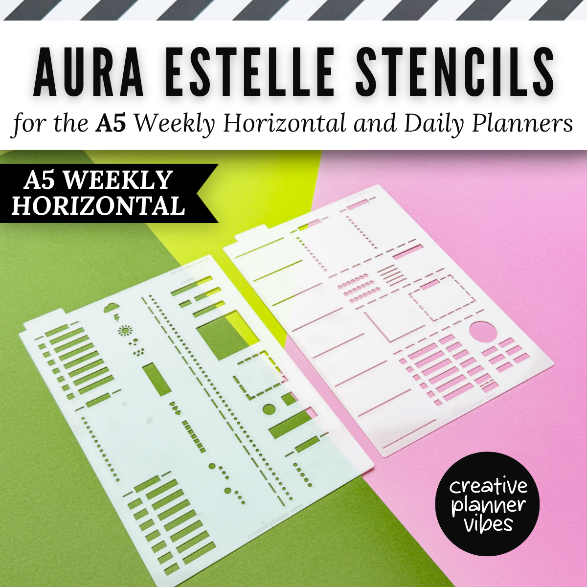 Aura Estelle A5 Horizontal Weekly and A5 Daily Full Page Template Stencils