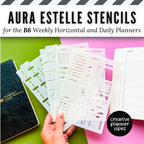 Aura Estelle B6 Horizontal Weekly and B6 Daily Full Page Template Stencils