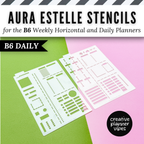 Aura Estelle B6 Horizontal Weekly and B6 Daily Full Page Template Stencils