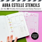 Aura Estelle B6 Horizontal Weekly and B6 Daily Full Page Template Stencils