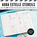 Aura Estelle B6 Horizontal Weekly and B6 Daily Full Page Template Stencils