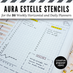 Aura Estelle B6 Horizontal Weekly and B6 Daily Full Page Template Stencils