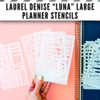 Laurel Denise "Luna" Planner Stencils