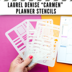 Laurel Denise "Carmen" Planner Stencils