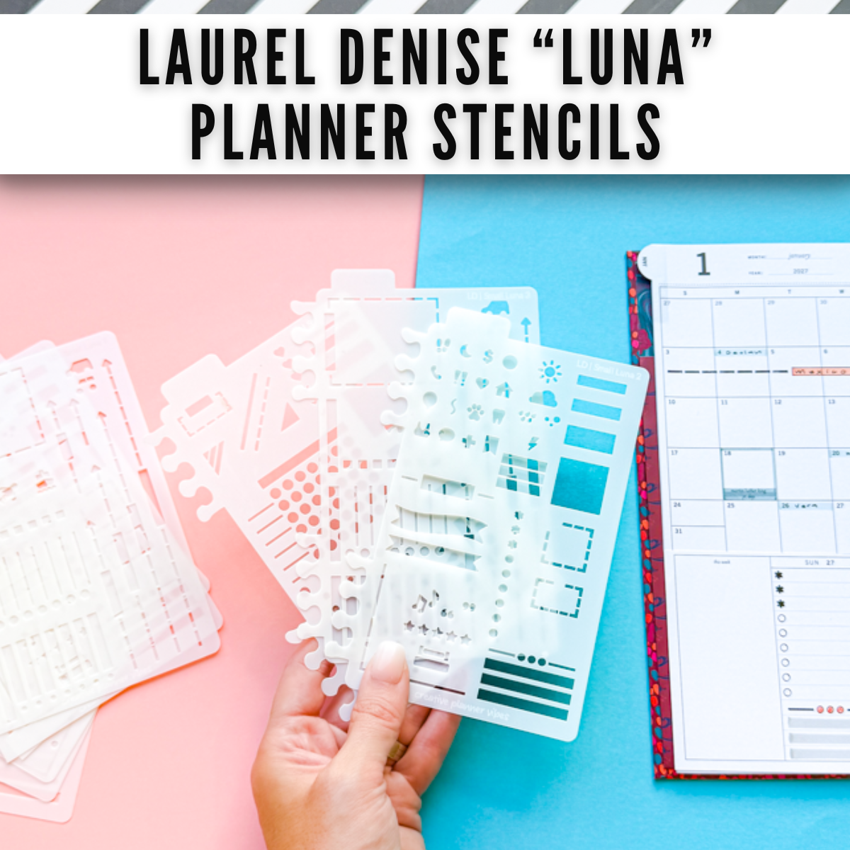 Laurel Denise "Luna" Planner Stencils